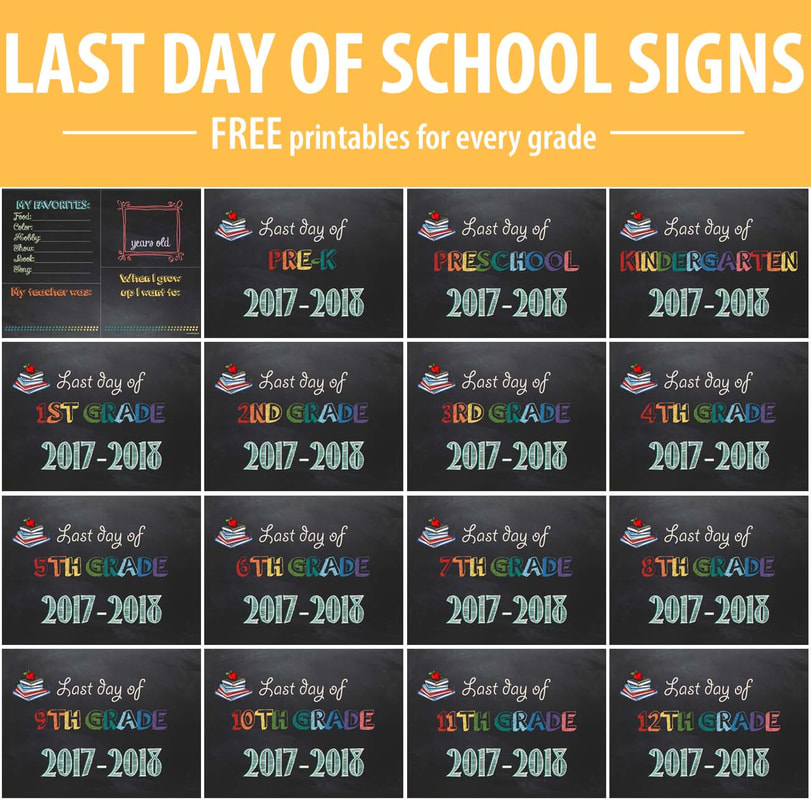 Free Printable Last Day of School Signs 2017-2018 for every grade